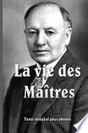 La Vie des Maîtres rigide