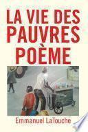 La Vie Des Pauvres Poème