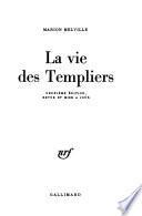 La vie des Templiers