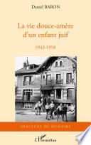 La vie douce-amère d'un enfant juif