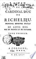 La vie du cardinal duc de Richelieu