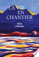 La Vie en chantier