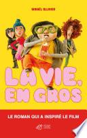 La vie, en gros