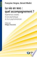 La vie en MAS : quel accompagnement ?