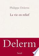 La vie en relief