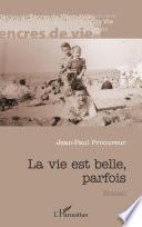La vie est belle, parfois