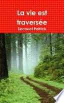 La vie est traversée