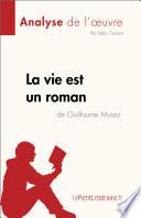 La vie est un roman de Guillaume Musso (Analyse de l'œuvre)