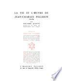 La vie et l'oeuvre de Jean-Charles Pellerin, 1756-1836