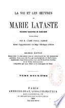 La vie et les oeuvres de Marie Lataste, religieuse coadjutrice du Sacré-Coeur