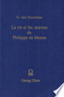 La Vie et les oeuvres de Philippe de Monte (1521-1603)