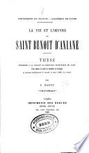 La Vie et oeuvre de St. Benoit d'Amiane