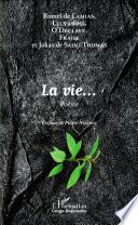 La vie...