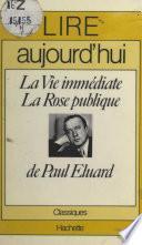 La vie immédiate, La rose publique, de Paul Éluard