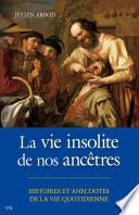 La vie insolite de nos ancêtres