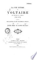 La vie intime de Voltaire aux Délices et à Ferney