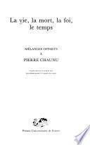 La vie, la mort, la foi, le temps