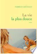 La vie la plus douce