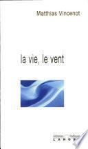 La vie, le vent