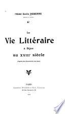 La vie littéraire à Dijon au XVIIIe siècle
