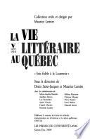 La vie littéraire au Québec: 1895-1918 : sois fidèle à la Laurentie
