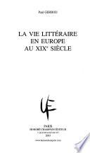 La vie littéraire en Europe au XIXe siècle