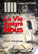 La Vie malgré Nous