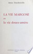 La vie margose ou La vie douce amère