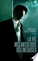 La vie mélancolique des méduses