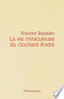 La vie miraculeuse du clochard André