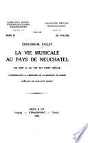 La vie musicale au pays de Neuchâtel du XIII à la fin du XVIII siècle