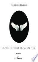 La vie ne tient qu'à un fils