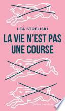 La vie n’est pas une course