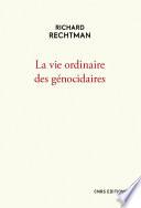 La vie ordinaire des génocidaires