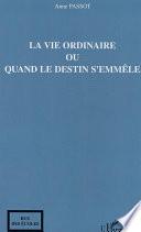 La vie ordinaire ou quand le destin s'emmêle