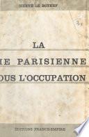 La vie parisienne sous l'Occupation (1)