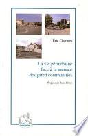 La vie périurbaine face à la menace des gated communities