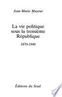 La vie politique sous la Troisième République