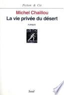 La Vie privée du désert