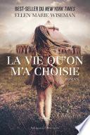 La vie qu'on m'a choisie