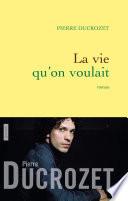 La vie qu'on voulait