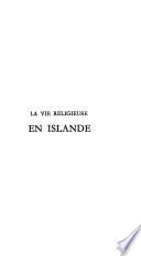La vie religieuse en Islande, 1116-1264