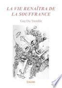 La vie renaîtra de la souffrance