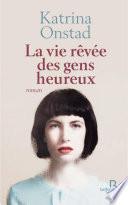 La vie rêvée des gens heureux