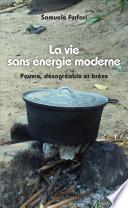 La vie sans énergie moderne
