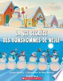 La vie secrète des bonshommes de neige