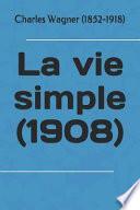 La vie simple (1908)