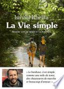 La Vie simple - renouer avec la nature et l'authenticité
