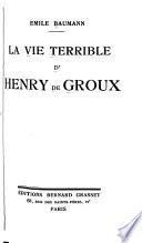 La vie terrible d'Henry de Groux