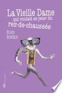 La vieille dame qui voulait se jeter du rez-de-chaussée